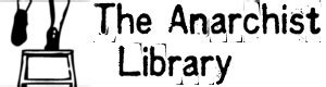 anarchy library bar|anarchist library online.